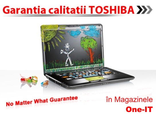 Garantia orice-ar fi Toshiba Garantia orice ar fi Toshiba 1 Toshiba extinde garanția pentru orice cu steluță